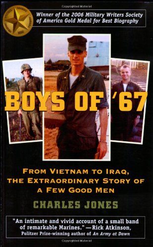 Boys of '67: From Vietnam to Iraq, the Extraordinary Story of a Few Good Men Image of Boys of '67: From Vietnam to Iraq, the Extraordinary Story of a Few Good Men