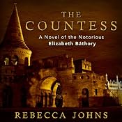 The Countess: A Novel | [Rebecca Johns]
