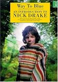 Way to Blue: an Introduction to Nick Drake