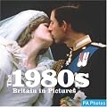 1980s, The (C20th Britain in Pictures) (Twentieth Century in Pictures)