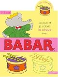 Je joue et je colorie le cirque avec Babar
