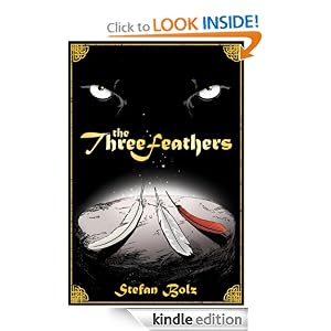 The Three Feathers - The Magnificent Journey of Joshua Aylong (Light Dreamer Trilogy): Stefan Bolz: Amazon.com: Kindle Store