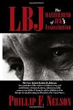 LBJ: The Mastermind of JFKs Assassination