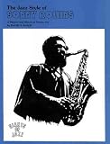 The Jazz Style of Sonny Rollins: A Musical and Historical Perspective (0769230741) by David Baker