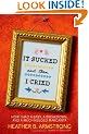 It Sucked and Then I Cried: How I Had a Baby, a Breakdown, and a Much Needed Margarita