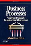 Business Processes: Modelling and Analysis for Re-Engineering and Improvement
