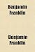 Books : Benjamin Franklin; His Autobiography With a Narrative of His Public Life and Services