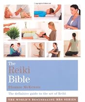 The Reiki Bible: The Definitive Guide to the Art of Reiki (Godsfield Bible Series)