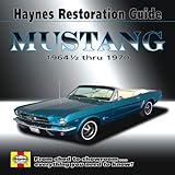 Mustang 1964 1/2 thru 1970 : Haynes restoration guide