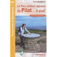 Le Parc naturel r�gional du Pilat � pied : 22 promenades & randonn�es