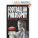 Football and Philosophy: Going Deep (The Philosophy of Popular Culture)