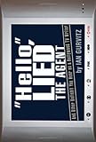 Hello, Lied the Agent: And Other Bullshit You Hear as a Hollywood TV Writer