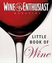 Wine Enthusiast's Little Book Of Wine