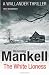 The White Lioness (Kurt Wallander)