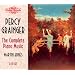 Percy Grainger: The Complete Piano Music