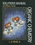 Solutions Manual for Organic Chemistry and the CW+ GradeTracker Access Card Package (Workbook only, no Access Card included)