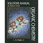Solutions Manual for Organic Chemistry and the CW+ GradeTracker Access Card Package (Workbook only, no Access Card included)