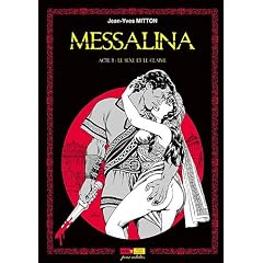 Messalina Acte 02, Le sexe et le glaive