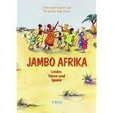 Jambo Afrika: Lieder, T�nze und Spielevon "Christoph Studer"