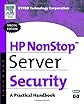 HP NonStop Server Security: A Practical Handbook (HP Technologies)