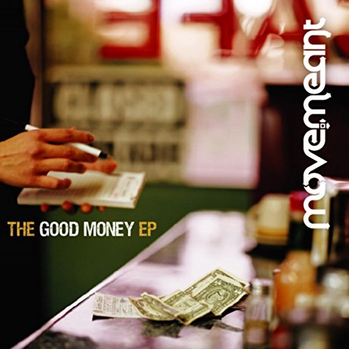 The Good Money EP Move.Meant