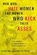 Men Who Hate Women and Women Who Kick Their Asses: Stieg Larsson's Millennium Trilogy in Feminist Perspective