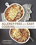 Allergy-Free and Easy Cooking: 30-Minute Meals without Gluten, Wheat, Dairy, Eggs, Soy, Peanuts, Tree Nuts, Fish, Shellfish, and Sesame