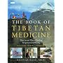 The Book of Tibetan Medicine: How to Use Tibetan Healing for Personal Wellbeing
