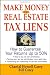 Make Money in Real Estate Tax Liens : How To Guarantee Your Return Up To 50%
