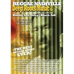 Deep Roots Music, Vol. 2: Bunny Lee Story and Black Ark