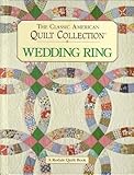 The Classic American Quilt Collection: Wedding Ring