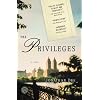 The Privileges: A Novel