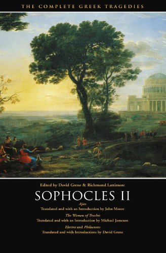 Sophocles II: Ajax, The Women of Trachis, Electra  Philoctetes (The Complete Greek Tragedies)