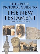 The Kregel Pictorial Guide to the New Testament (The Kregel Pictorial Guide Series)