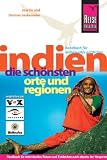 Indien - Die sch&ouml;nsten Orte und Regionen: Die sch&ouml;nsten Orte und Regionen - Reisehandbuch - Martin Barkemeier, Thomas Barkemeier