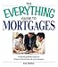 Everything Guide to Mortgages Book: Find the perfect loan to finance the home of your dreams (Everything Series) cover image