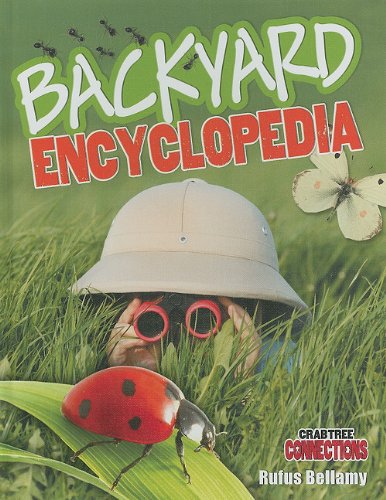 Backyard Encyclopedia (Crabtree Connections)