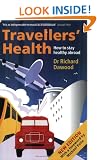 Travellers' Health: How to stay healthy abroad