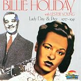 Lady Day and Prez 1937-1941