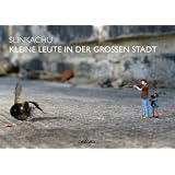 Kleine Leute in der gro�en Stadtvon "Slinkachu"