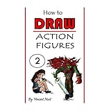 how to draw action figures book 2 more than 70 sketches of action figures and action poses drawing action figures