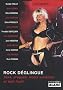 ROCK DEGLINGUE Sexe, drogues, morts violentes et tutti frutti