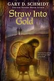 Straw into Gold