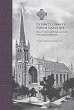 ISBN 9781572338494 product image for Presbyterians in North Carolina: Race, Politics, and Religious Identity in Histo | upcitemdb.com
