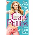 Noch ein Kuss: Roman
