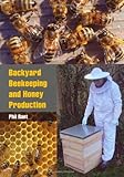 Backyard beekeeping and honey production