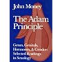 The Adam Principle: Genes, Genitals, Hormones, & Gender : Selected Readings in Sexology