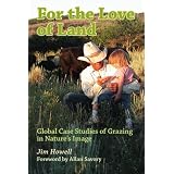 For the Love of Land: Global Case Studies of Grazing in Nature's Image