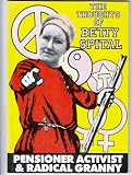 The Thoughts of Betty Spital : pensioner activist and radical granny
