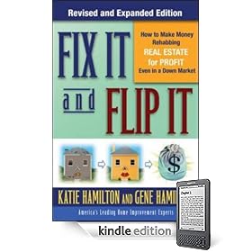 Fix It & Flip It : How to Make Money Rehabbing Real Estate for Profit Even in a Down Market
